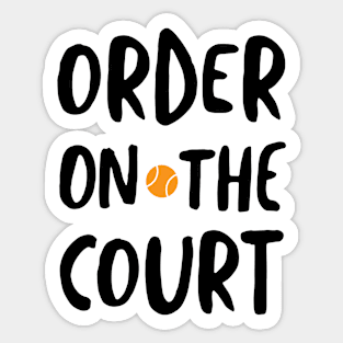 Tennis Pun Order on the Court Sticker